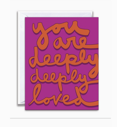 Deeply Loved Card
