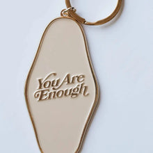 Load image into Gallery viewer, You Are Enough Keychain