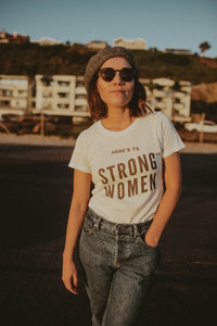 Here's to Strong Women T Shirt
