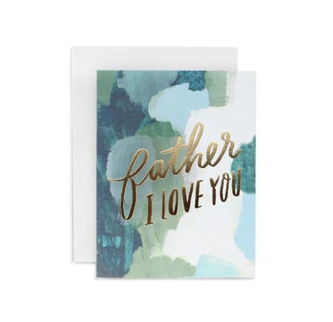 Father I Love You Card