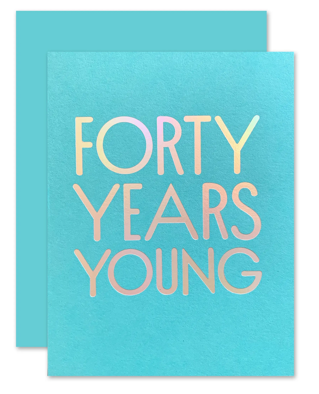 Forty Years Young Card
