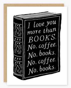 I Love You More Than Books Card