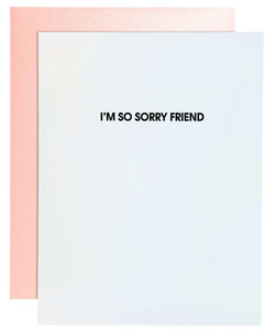 I'm So Sorry Friend Card