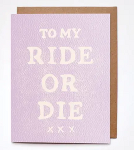 To My Ride or Die Card